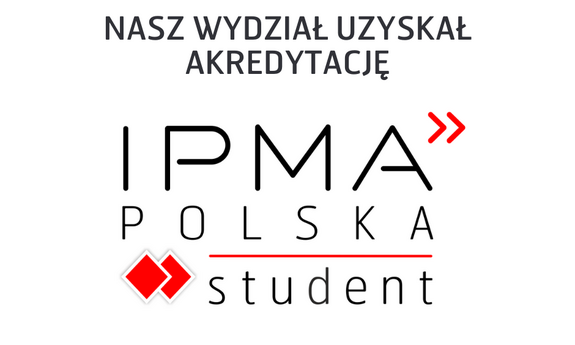 Napis: nasz wydział uzyskał akredytację IPMA Polska  student. Moving students forvard