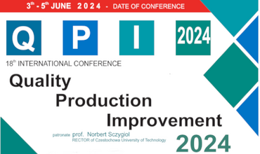 18 Międzynarodowa Konferencja Naukowa Quality  Production Imrovement 2024