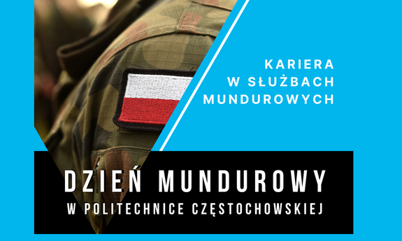 W tle widoczny rękaw munduru z naszytą polską flagą. Napis: dzień mundury w politechnice częstochowskiej